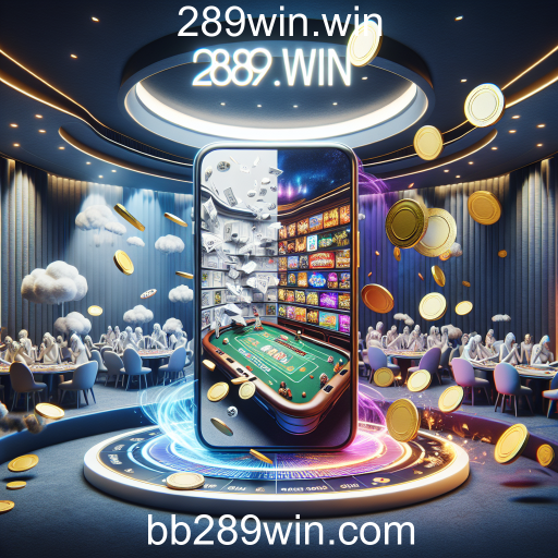 A Ascensão dos Jogos Móveis no 289win.win